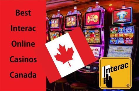 Best Interac Casinos Canada .
